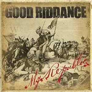 Good Riddance - My Republic Album