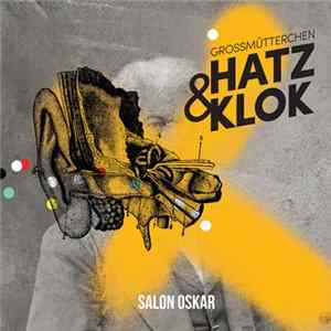 Grossmütterchen Hatz & Klok - Salon Oskar Album