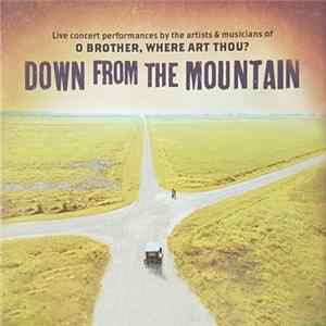 Various - Down From The Mountain (Live Concert Performances By The Artists & Musicians Of O Brother, Where Art Thou?) Album