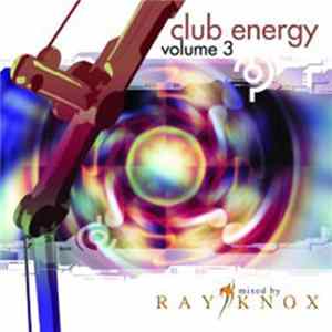 Ray Knox - Club Energy Vol. 3 Album