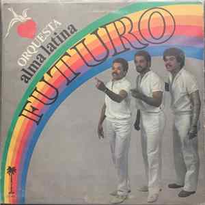 Orquesta Alma Latina - Futuro Album