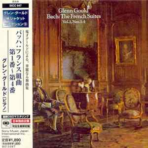 Glenn Gould - Bach: The French Suites, Vol. 1, Nos. 1-4 Album