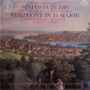 Václav Vincenc Mašek, František Vincenc Krommer-Kramář - Prague Chamber Orchestra, František Vajnar - Sinfonia In Dis / Symphony In D Major Album