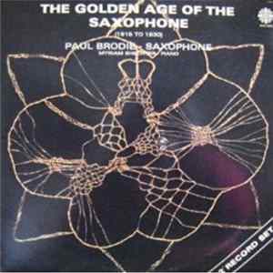 Paul Brodie, Myriam Shechter - The Golden Age Of The Saxophone (1915 to 1930) Album