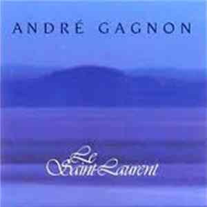 André Gagnon - Le Saint-Laurent Album