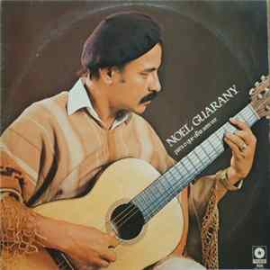 Noel Guarany - Para O Que Olha Sem Ver Album