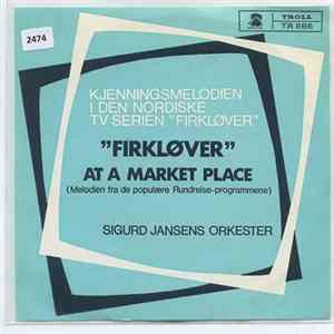 Sigurd Jansens Orkester - Firkløver / At A Market Place Album