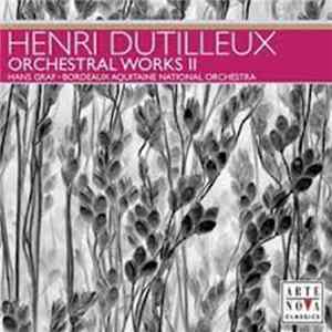Henri Dutilleux - Jean-Guihen Queyras, Hans Graf, Bordeaux Aquitaine National Orchestra - Orchestral Works II Album