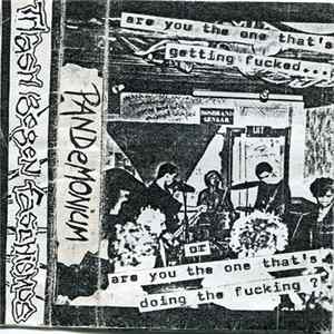 Pandemonium - Are You The One That's Getting Fucked.... Album