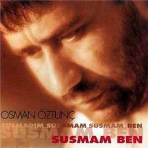Osman Öztunç - Susmam Ben Album