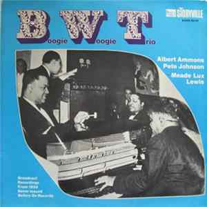The Boogie Woogie Trio - Broadcast Recordings From 1939 Never Issued Before On Records Album