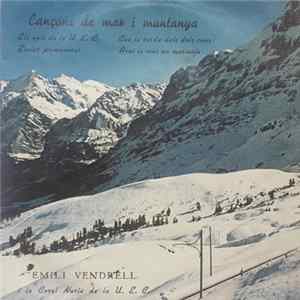 Emilio Vendrell i La Coral Nuria De La U. E. C. - Cançons De Mar I Muntanya Album
