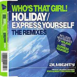 Who's That Girl! - Holiday / Express Yourself (The Remixes) Album