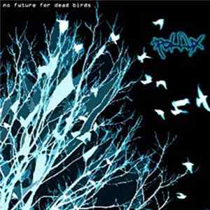 Pollux - No Future For Dead Birds Album