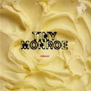 Tiny Monroe - Cream EP Album