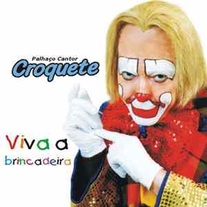 Croquete - Viva A Brincadeira Album