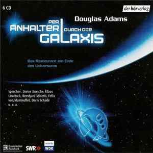 Douglas Adams - Per Anhalter Durch Die Galaxis - Das Restaurant Am Ende Des Universums Album