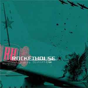 Rockethouse - Weapons Of Mass Distortion Album