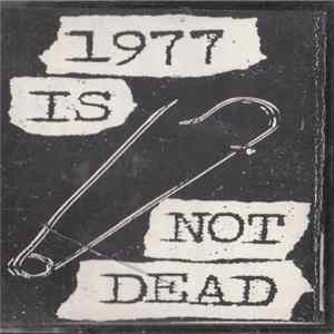 Various - 1977 Is Not Dead Album