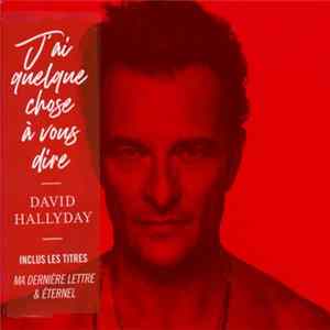 David Hallyday - J'ai Quelque Chose à Vous Dire Album