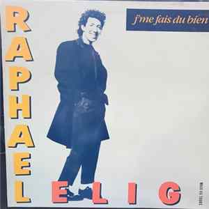 Raphaël Elig - J'Me Fais Du Bien Album