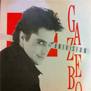 Gazebo - Univision Album