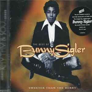 Bunny Sigler - The Best Of Bunny Sigler: Sweeter Than The Berry Album