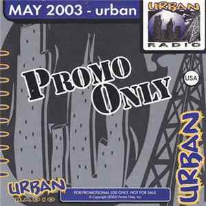 Various - Promo Only Urban Radio: May 2003 Album