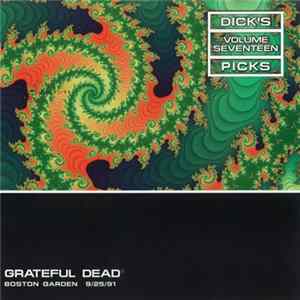 Grateful Dead - Dick's Picks Volume Seventeen Boston Garden 9/25/91 Album