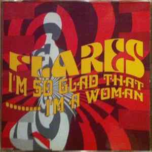 Flares - I'm So Glad That I'm A Woman Album