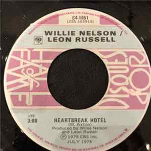 Willie Nelson / Leon Russell - Heartbreak Hotel / One For My Baby And One For The Road Album