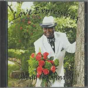 Gregg A. Smith - Love Expressions With All My Heart Album