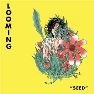 Looming - Seed Album
