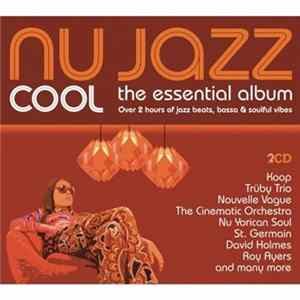 Various - Nu Jazz Cool The Essential Album Album