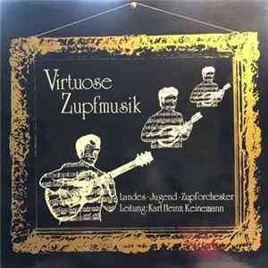 Landes-Jugendzupforchester Nordrhein-Westfalen, Karl Heinz Keinemann - Virtuose Zupfmusik Album