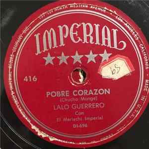 Lalo Guerrero Con El Mariachi Imperial - Pobre Corazon / Cantineando Album