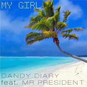 Dandy Diary Feat. Mr. President - My Girl Album