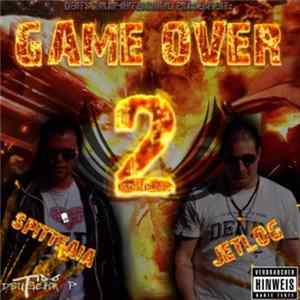Spittfaia & Jetlog - Game Over II Album