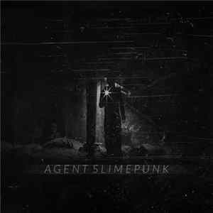 Agent Slimepunk - Agent Slimepunk Album