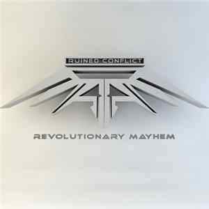 Ruined Conflict - Revolutionary Mayhem Album