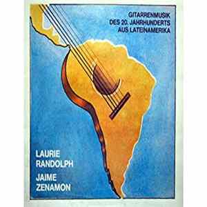 Laurie Randolph, Jamie Zenamon - Gitarrenmusik Des 20. Jahrhundert Aus Lateinamerika Album
