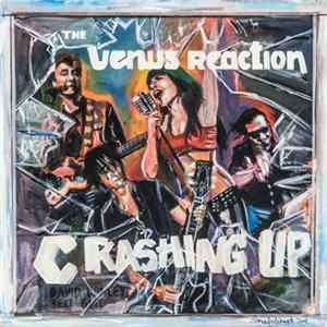 The Venus Reaction - Crashing Up/Lifetime Album