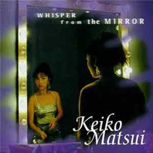 Keiko Matsui - Whisper From The Mirror Album