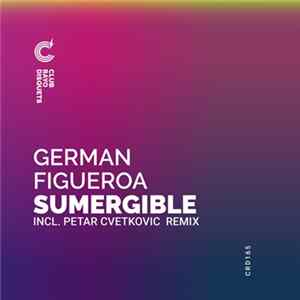 German Figueroa - Sumergible (Incl. Petar Cvetkovic Remix) Album