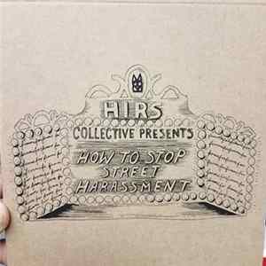 The HIRS Collective - How To Stop Street Harassment Album