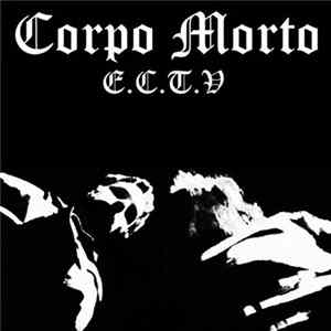 Corpo Morto - E.C.T.V. Album