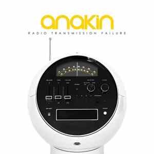Anakin - Radio Transmission Failure Album