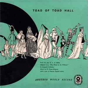 A. A. Milne, Kenneth Grahame, H. Fraser-Simpson - Toad Of Toad Hall Album
