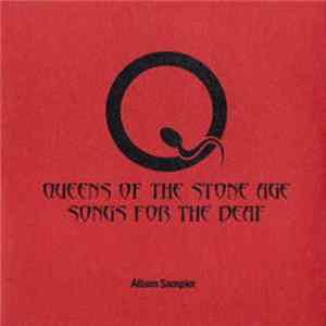 Queens Of The Stone Age - Songs For The Deaf (Album Sampler) Album