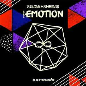 Sultan + Shepard - High On Emotion Album